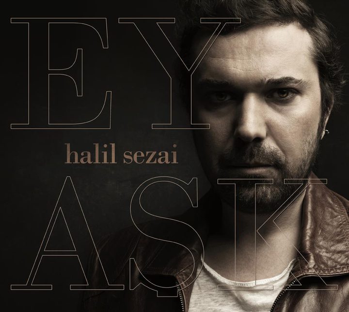 Ey Aşk — Halil Sezai — Engin Bayrak afiş/kapak